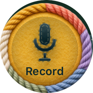 The record button: a felt disc with a microphone on it, wrapped in a rainbow yarn cord.